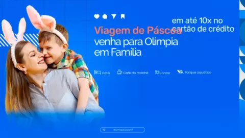 Viagem de Páscoa, venha para Olímpia em Família
