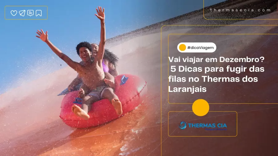 Imagem destauente: Vai viajar em Dezembro? 5 Dicas para fugir das filas no Thermas